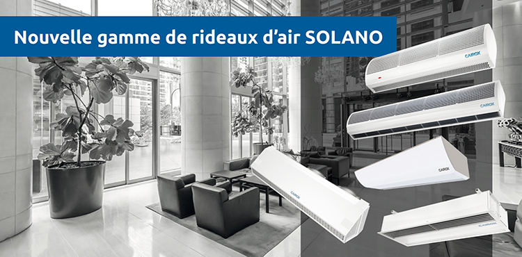 Nouvelle gamme rideaux d'air SOLANO